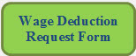 Rounded Rectangle: Wage Deduction Request Form